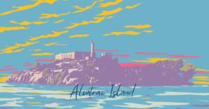 The History of the Famous Alcatraz Prison