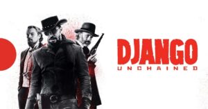 Django Unchained: A Movie Review